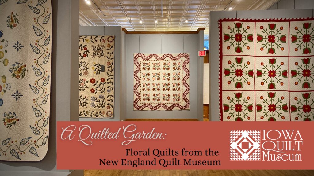 Current Exhibit Iowa Quilt Museum